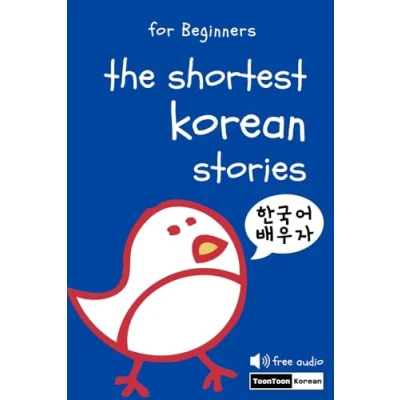 Abbildung von The Shortest Korean Stories for Beginners Vocabulary, Grammar &amp; English Bilingual Dual Text (Free Audio)