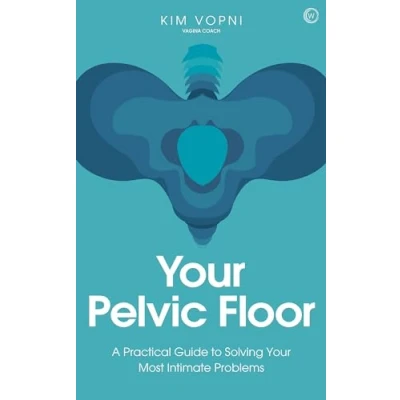 Abbildung von Your Pelvic Floor: A Practical Guide to Solving Most Intimate Problems