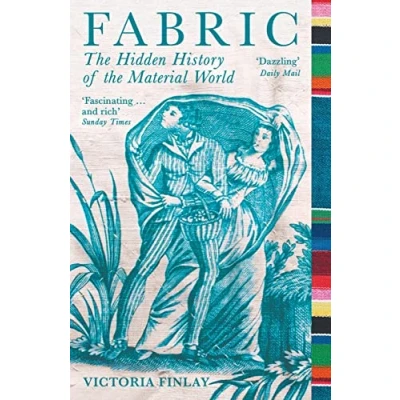 Abbildung von Fabric: the Hidden History of Material World