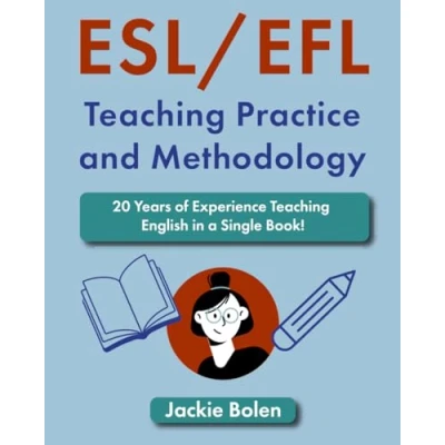 Abbildung von ESL/EFL Teaching Practice and Methodology: 20 Years of Experience English in a Single Book! (Teaching as Second or Foreign Language)