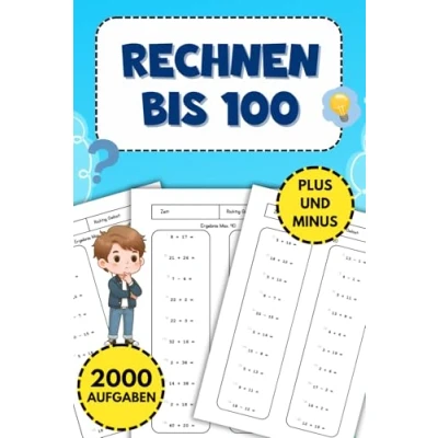 Abbildung von Rechnen bis 100: Das große Mathe Übungsheft mit 2000 Aufgaben für Plus und Minus 100.
