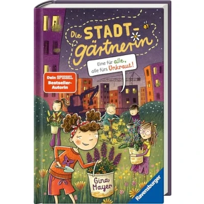 Abbildung von Die Stadtgärtnerin, Band 2: Eine für alle, alle fürs Unkraut! (Kinderbuch ab 8 Jahre von Bestseller Autorin Gina Mayer) (Die 2)