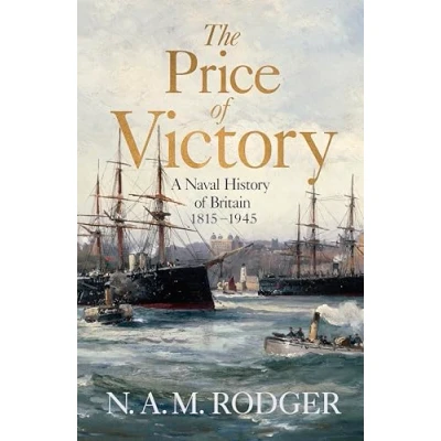 Abbildung von The Price of Victory: A Naval History Britain: 1814 1945