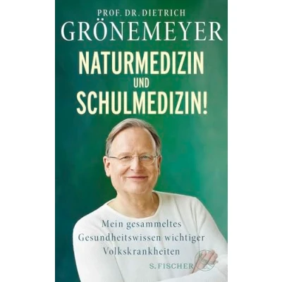Abbildung von Naturmedizin und Schulmedizin!: Mein gesammeltes Gesundheitswissen wichtiger Volkskrankheiten