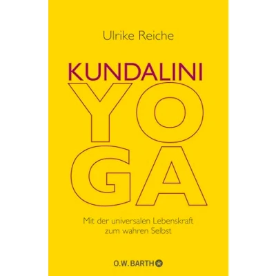 Abbildung von Kundalini Yoga: Mit der universalen Lebenskraft zum wahren Selbst
