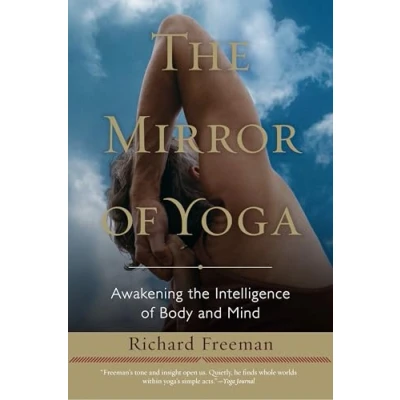 Abbildung von the Mirror of Yoga: Awakening Intelligence Body and Mind