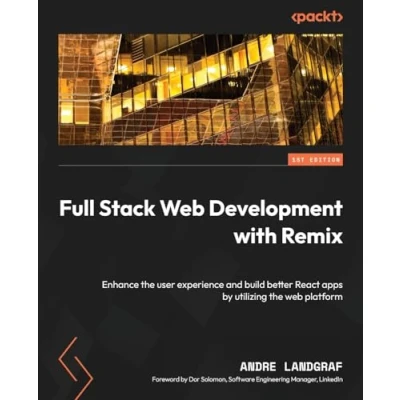 Abbildung von Full Stack web Development with Remix: Enhance the user experience and build better React apps by utilizing platform