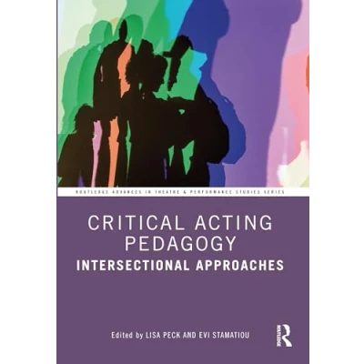 Abbildung von Critical Acting Pedagogy: Intersectional Approaches (Routledge Advances in Theatre &amp; Performance Studies)
