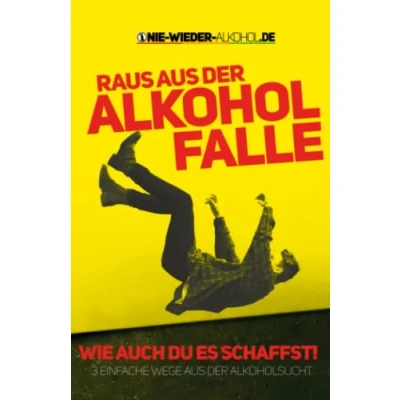Abbildung von Raus aus der Alkohol Falle: 3 einfache Wege Alkoholsucht
