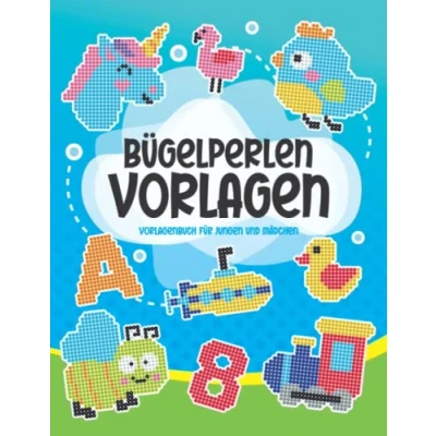 Abbildung von Bügelperlen Vorlagen: Vorlagenbuch für Jungen und Mädchen Batselbuch Kinder ab 5 Jahren
