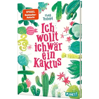 Abbildung von ich wollt, wär ein Kaktus: Lustige Coming of Age Geschichte ab 10 Jahren über Umzüge, Kakteen und die erste Liebe