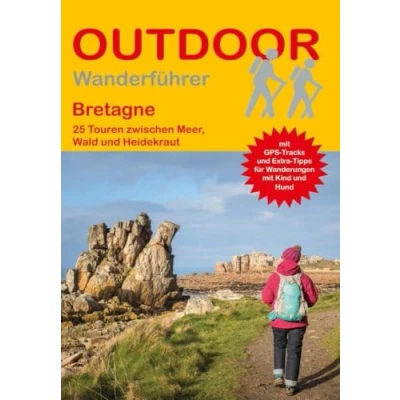 Abbildung von Bretagne: 25 Touren zwischen Meer, Wald und Heidekraut (Outdoor Regional Wanderführer, Band 455)