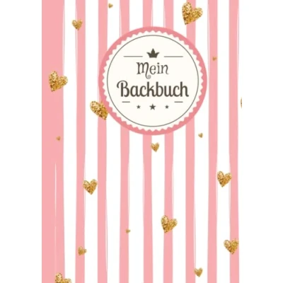 Abbildung von Backrezepte Buch zum Selberschreiben: Mein großes Blanko Backbuch selbst schreiben und Eintragen der besten Rezepte für alle Backfreunde mit eigenem Register Ausfüllen