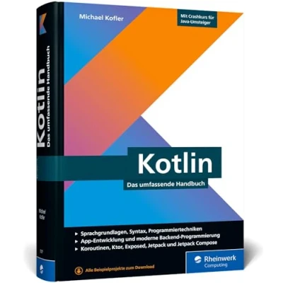 Abbildung von Kotlin: Das umfassende Handbuch. Über 800 Seiten Kotlin Wissen mit zahlreichen Beispielen aus der Entwicklerpraxis