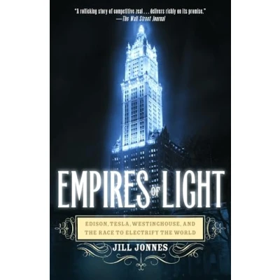 Abbildung von Empires of Light: Edison, Tesla, Westinghouse, and the Race to Electrify World