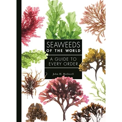 Abbildung von Seaweeds of the World: A Guide to Every Order (Guide Family, 4)