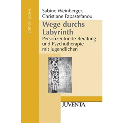 Abbildung von Wege durchs Labyrinth: Personzentrierte Beratung und Psychotherapie mit Jugendlichen (Edition Sozial)