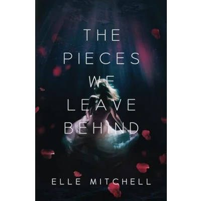 Abbildung von The Pieces We Leave Behind (Lost Hollow, Band 1)