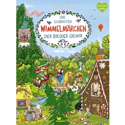 Abbildung von Die schönsten Wimmelmärchen der Brüder Grimm (Wunderbare Wimmelwelt)
