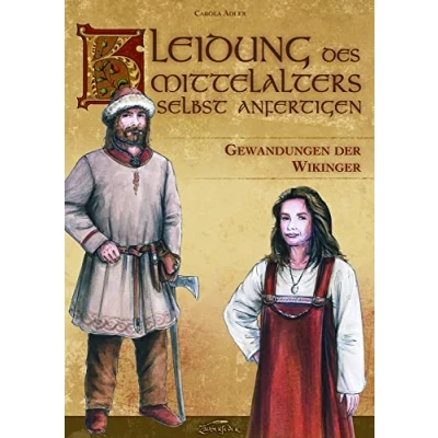 Abbildung von Kleidung des Mittelalters selbst anfertigen Gewandungen der Wikinger