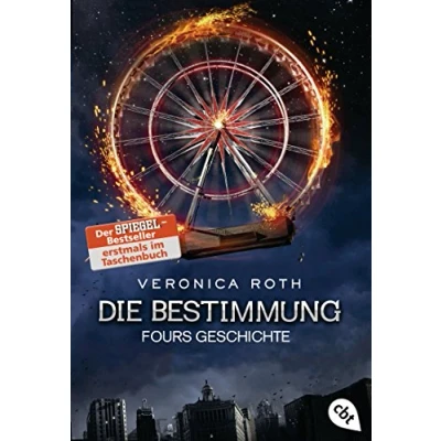 Abbildung von Die Bestimmung Fours Geschichte: packende Fantasy Dystopie aus Perspektive (Die Reihe, Band 4)