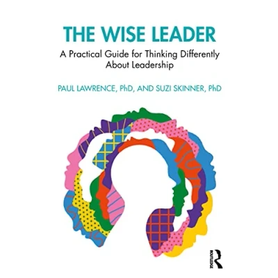 Abbildung von The Wise Leader: A Practical Guide for Thinking Differently About Leadership
