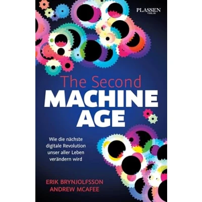 Abbildung von The Second Machine Age: Wie die nächste digitale Revolution unser aller Leben verändern wird