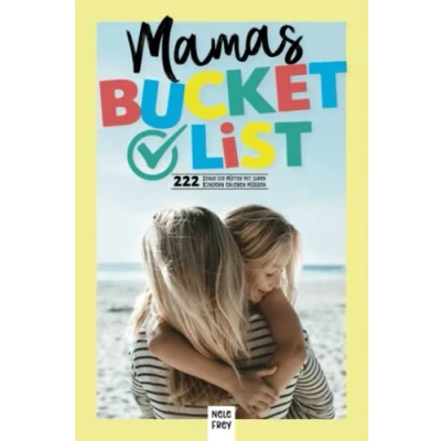 Abbildung von Mamas Bucket List: 222 Dinge die Mütter mit ihren Kindern erleben müssen