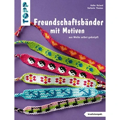 Abbildung von Freundschaftsbänder mit Motiven (kreativ.kompakt.): aus Wolle selbst geknüpft