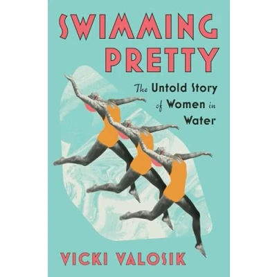Abbildung von Swimming Pretty: The Untold Story of Women in Water