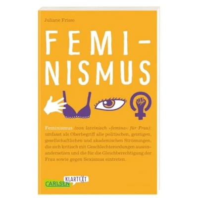 Abbildung von Carlsen Klartext: Feminismus: Sachbuch für Jugendliche: Warum Feminismus uns alle angeht von Frauenquoten über #metoo bis hin zu Gender Marketing
