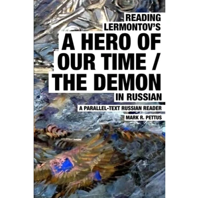 Abbildung von Reading Lermontov&#039;s A Hero of Our Time / The Demon in Russian: Parallel Text Russian Reader (Reading Russian, Band 4)