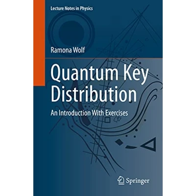 Abbildung von Quantum Key Distribution: An Introduction with Exercises (Lecture Notes in Physics, Band 988)