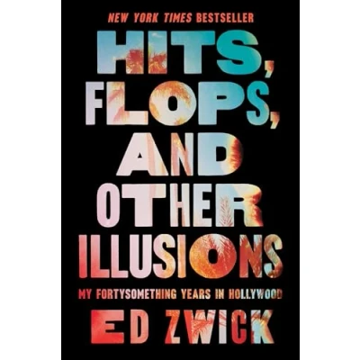 Abbildung von Hits, Flops, and Other Illusions: My Fortysomething Years in Hollywood