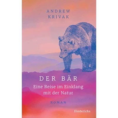 Abbildung von der Bär: Eine Reise im Einklang mit Natur Roman