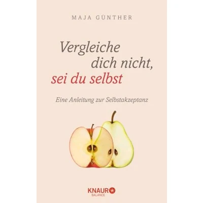 Abbildung von Vergleiche dich nicht, sei du selbst: Eine Anleitung zur Selbstakzeptanz