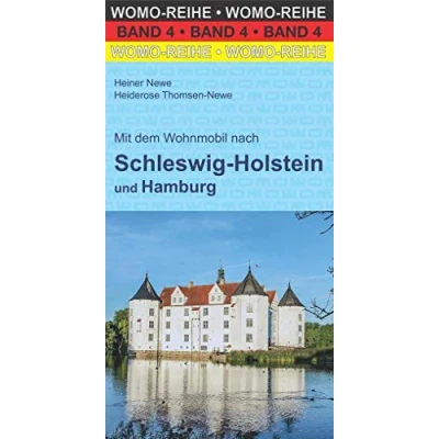 Abbildung von mit dem Wohnmobil nach Schleswig Holstein und Hamburg: Die Anleitung für einen Erlebnisurlaub. Nordseeküste, Holsteinische Schweiz, Lauenburgische ... präzisen GPS Daten (Womo Reihe, Band 4)