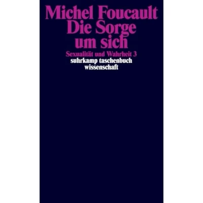 Abbildung von Die Sorge um sich Sexualität und Wahrheit 3: Dritter Band:
