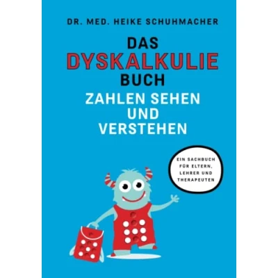 Abbildung von Das Dyskalkuliebuch: Zahlen sehen und verstehen