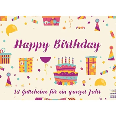 Abbildung von Happy Birthday. 12 Gutscheine Für Ein Ganzes Jahr: Gutscheinheft zum selber ausfüllen Geburtstag Gutschein als Geburtstagsgeschenk