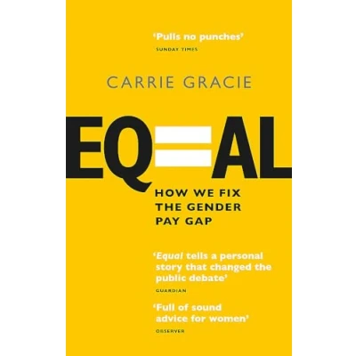 Abbildung von Equal: How we fix the gender pay gap, Nominiert: Financial Times and McKinsey Business Book of Year Award 2019
