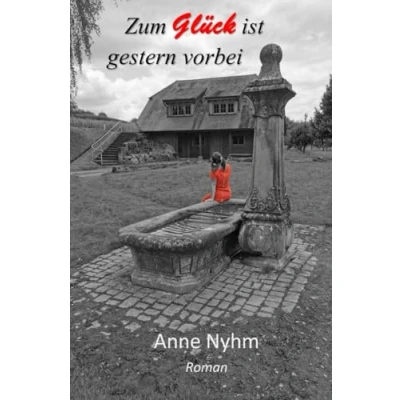 Abbildung von Zum Glück ist gestern vorbei: Eine wahre Geschichte