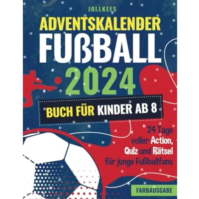 Abbildung von Adventskalender Fußball 2024 Buch für Kinder ab 8: 24 Tage voller Action, Quiz und Rätsel junge Fußballfans (Farbausgabe)