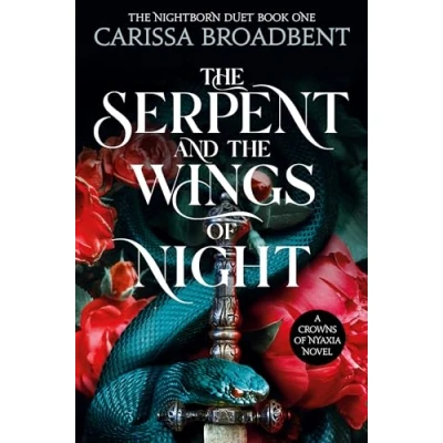 Abbildung von the Serpent and Wings of Night: Discover stunning first book in bestselling romantasy series Crowns Nyaxia