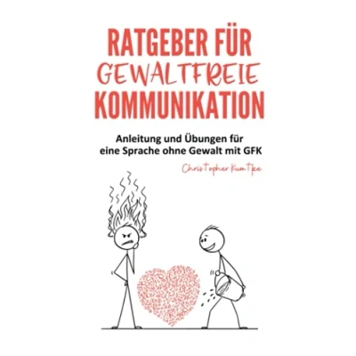 Abbildung von Ratgeber für gewaltfreie Kommunikation: Anleitung und Übungen eine Sprache ohne Gewalt mit GFK