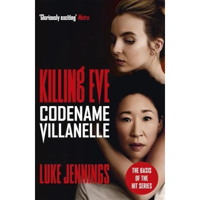Abbildung von Killing Eve: Codename Villanelle: the basis for BAFTA winning Eve TV series (Killing series)