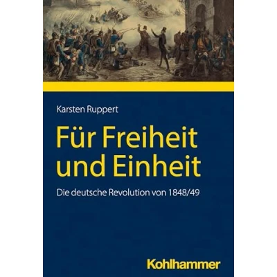 Abbildung von Für Freiheit und Einheit: Die deutsche Revolution von 1848/49 (Geschichte in Wissenschaft Forschung)