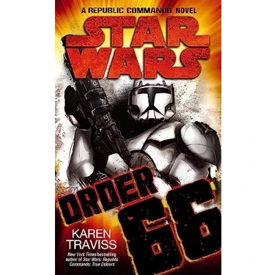 Abbildung von Star Wars: Order 66: A Republic Commando Novel (Tom Thorne Novels)