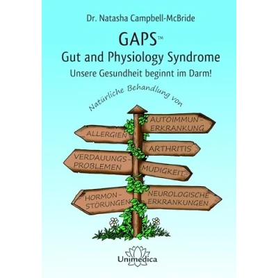 Abbildung von GAPS Gut and Physiology Syndrom: Unsere Gesundheit beginnt im Darm! Natürliche Behandlung von Autoimmunerkrankungen, Allergien, Arthritis und ... neurologischen Erkrankungen