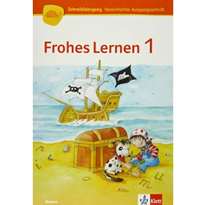 Abbildung von Frohes Lernen 1. Ausgabe Bayern: Schreiblehrgang Vereinfachte Ausgangsschrift Klasse 1 (Frohes Lernen. für Bayern ab 2014)